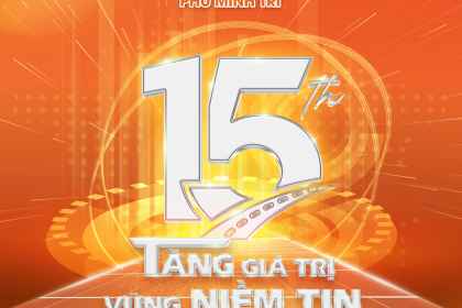 ​15 năm Phú Minh Trí - Hành trình mở đường dẫn lối thành công 